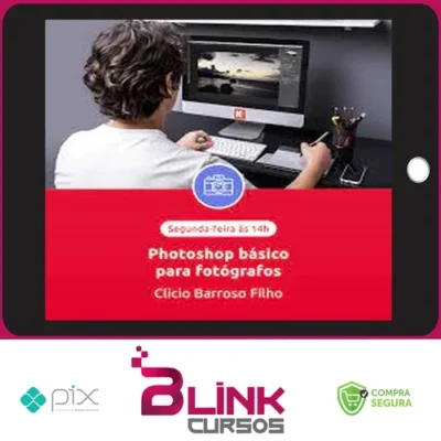 EduK: Photoshop Básico para Fotógrafos - Clicio Barroso Filho