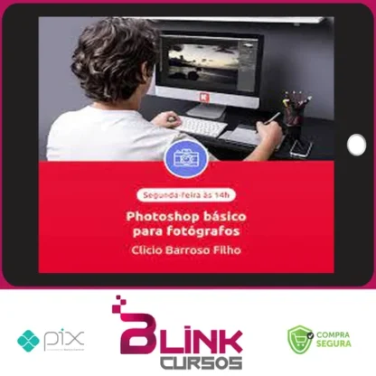 EduK: Photoshop Básico para Fotógrafos - Clicio Barroso Filho