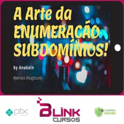 A Arte da Enumeração de Subdomínios - Eduardo Barbosa