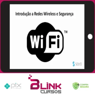 Teste de Intrusão em Redes Wireless - Solyd