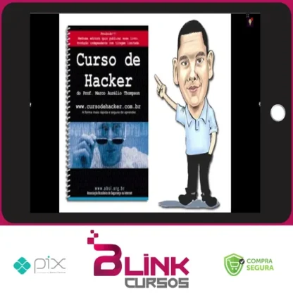 Curso de Hacker para Iniciantes - Marco Aurélio Thompson