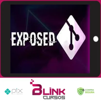 Entendendo e Explorando Git Exposed - Joabe Kachorroski