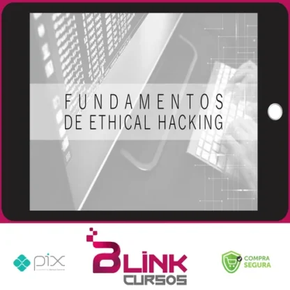 Fundamentos do Ethical Hacking - Marcos Flávio Araújo Assunção