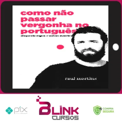 Como Não Passar Vergonha no Português - Raul Martins