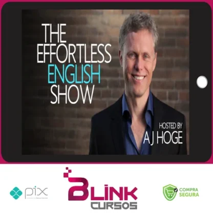 Curso de Inglês Effort Less - Aj Hoge