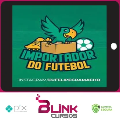 Importador do Futebol - Felipe Gramacho