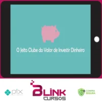 O Jeito Clube do Valor de Investir Dinheiro - Ramiro Gomes Ferreira