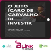 O Jeito Ícaro de Carvalho de Investir - Gilson Gabriel Viegas