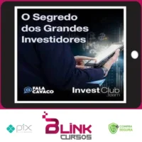 Segredo Dos Grandes Investidores - Fala Cavaco