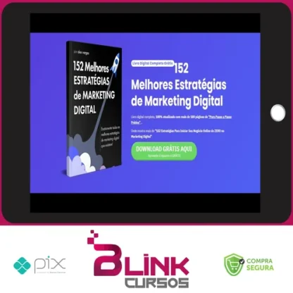 152 Estratégias Para Começar do Zero Seu Negócio Online No Marketing Digital - Alex Vargas