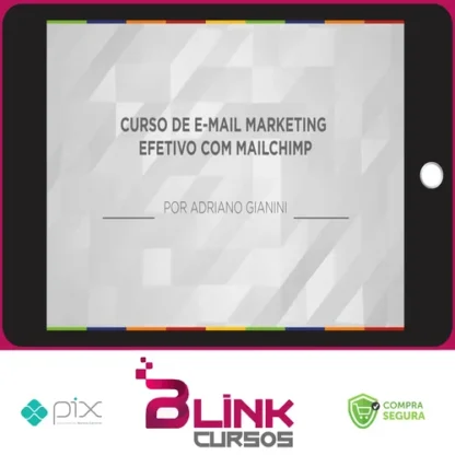 E-mail Marketing Efetivo com Mailchimp - Adriano Gianini