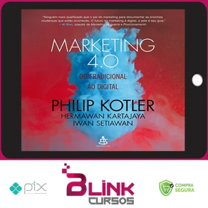 Marketing 4.0 - Philip Kotler, Hermawan Kartajaya e Iwan Setiawan