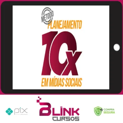 Método Planejamento 10X em Mídias Sociais - André Damasceno
