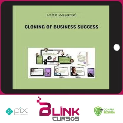 Cloning of Business Success - John Assaraf [INGLÊS]