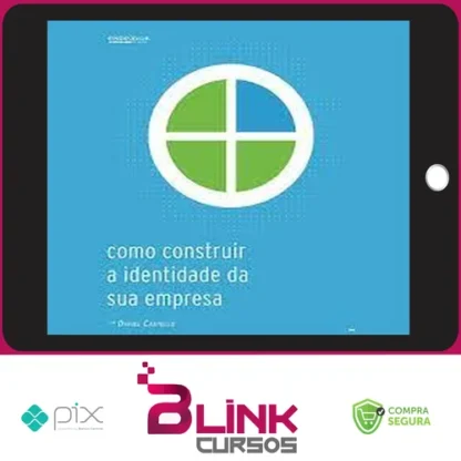 Como Construir A Identidade Da Sua Empresa - Daniel Castello