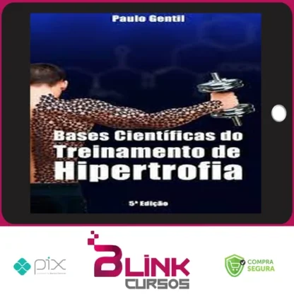 Bases Científicas do Treinamento de Hipertrofia - Paulo Gentil