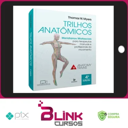 Trilhos Anatômicos 3ª edição - Thomas W. Myers