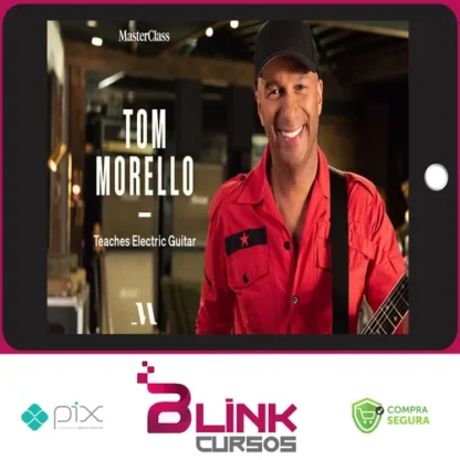 MasterClass Teaches Electric Guitar - Tom Morello [INGLÊS]