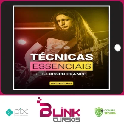 Masterclass Técnicas Essenciais - Roger Franco