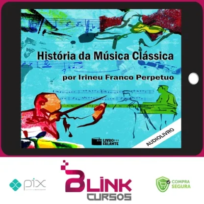 História da Música Clássica - Irineu Franco Perpetuo