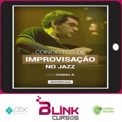 Masterclass Conceitos de Improvisação no Jazz - Demma K