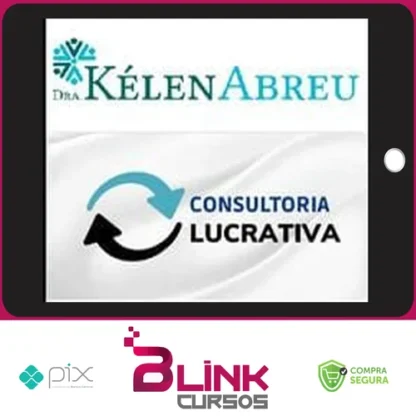 Consultoria Lucrativa - Dra Kélen Abreu
