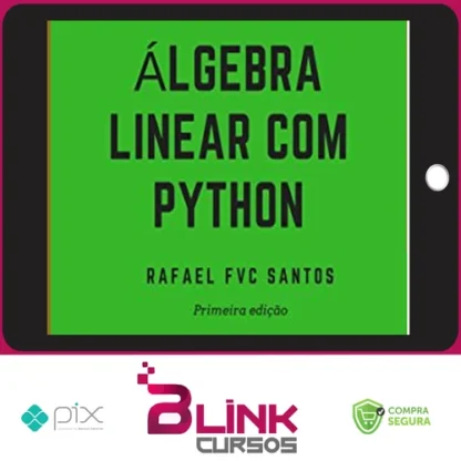 Álgebra Linear com Python - Rafael F.V.C. Santos