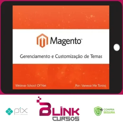 Curso Magento Gerenciamento e Customização de Temas - School of Net