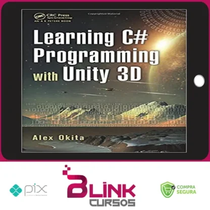 Learning C # Programming With Unity 3D 2Nd Edition - Alex Okita [Inglês]
