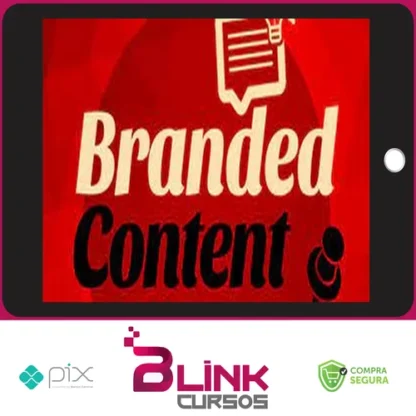 Branded Content: Conteúdo Estratégico Para Marcas - Luísa Barwinski
