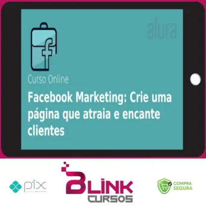 Facebook Marketing: Como Impulsionar a Sua Marca Criando uma Fanpage - Alura