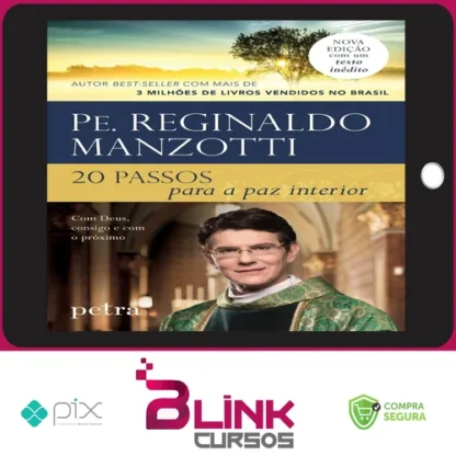 20 Passos para a Paz Interior - Padre Reginaldo Manzotti