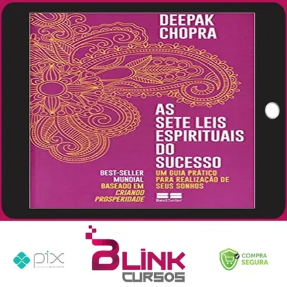 As Sete Leis Espirituais do Sucesso - Deepak Chopra