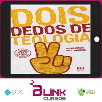 Dois Dedos de Teologia (1, 2, 3 Temporada) - Yago Martins e Felipe Cruz