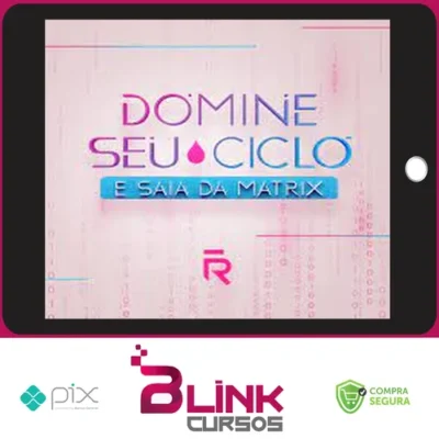 Domine seu Ciclo e Saia da Matrix - Roberta Filgueiras