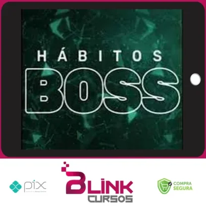 Hábitos Boss - Felipe Marx