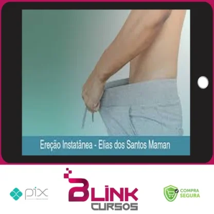 Ereção Instatânea - Elias dos Santos Maman