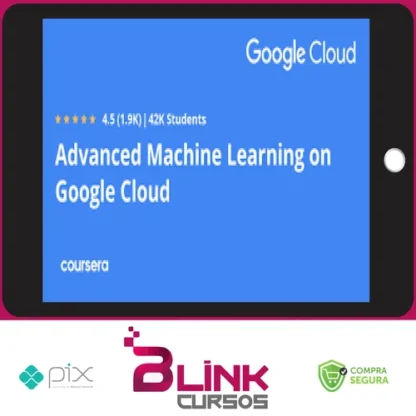 Advanced Machine Learning On Google Cloud - Google Cloud [INGLÊS]