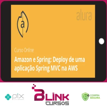 Amazon e Spring: Deploy de uma aplicação Spring MVC na AWS - Alura