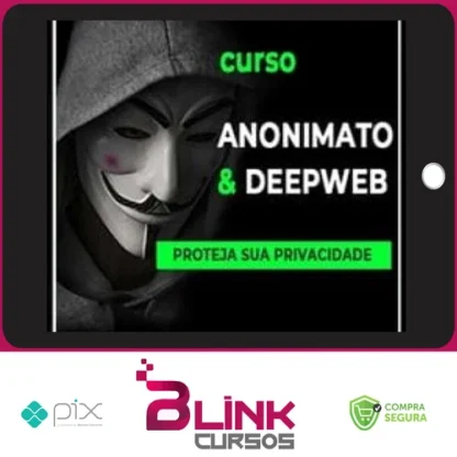 Anonimato e DeepWeb - Anderson Almeida