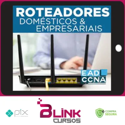 Roteadores Domésticos - EADCCNA