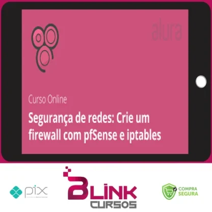 Segurança de Redes: Firewall com pfSense e Iptables - Alura