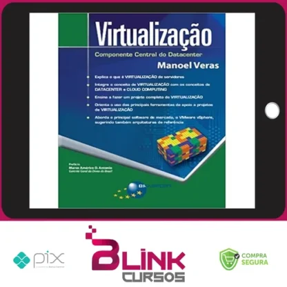 Virtualização: Componente Central do Datacenter - Manoel Veras