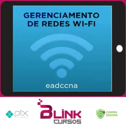 Curso Gerenciamento de Redes Wifi - EADCCNA