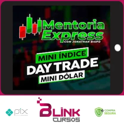 Mini Índice e Mini Dólar: Mentoria Express - Jonathan Bispo