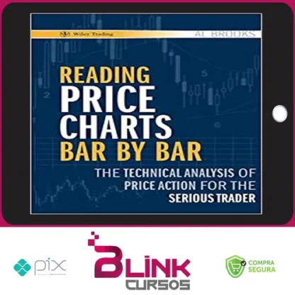 Reading Price Charts Bar By Bar - Al Brooks [Inglês]