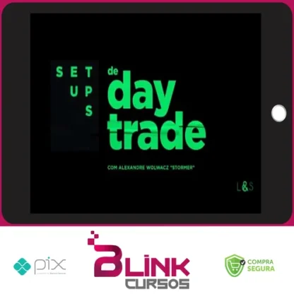 Setups de Day Trade - Alexandre Wolwacz Stormer