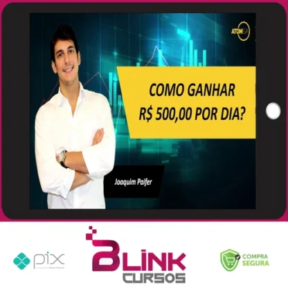 Como Ganhar R$ 500,00 Por Dia - Joaquim Paifer