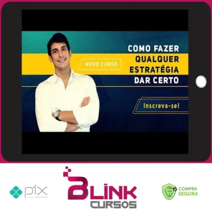 Curso Como Fazer Qualquer Estratégia dar Certo - Joaquim Paiffer