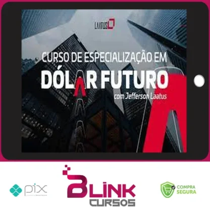 Especialização em Dolár Futuro 2022 - Jefferson Laatus